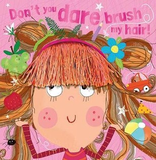 Picture Books Don't You Dare Brush My Hair! - Make Believe Ideas