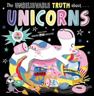 The Unbelievable Truth About... Unicorns - Make Believe Ideas