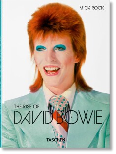 Mick Rock The Rise Of David Bowie 197219 - Taschen