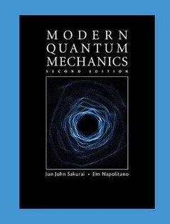 Modern Quantum Mechanics(Saqurai&Napolitano) - 2