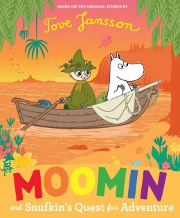 Moomin and Snufkin’s Quest for Adventure - Puffin Books