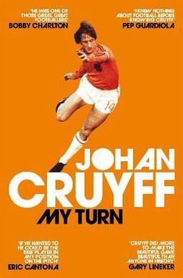 My Turn: The Autobiography (Johan Cruyff) - 2