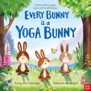 National Trust: Every Bunny is a Yoga Bunny - Nosy Crow