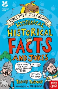 National Trust: Harry the History Hound’s Hysterical Historical Facts and Jokes - Nosy Crow