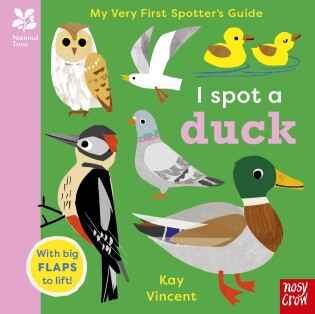 National Trust: My Very First Spotter's Guide: I Spot a Duck - Nosy Crow