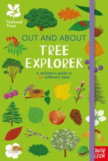 National Trust: Out and About: Tree Explorer: A children's guide to 60 different trees - Nosy Crow