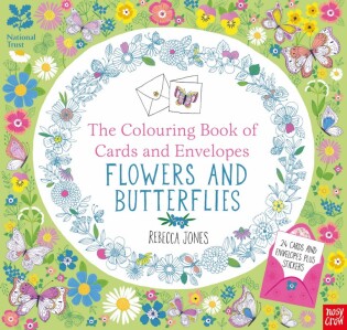 National Trust: The Colouring Book of Cards and Envelopes - Flowers and Butterflies - Nosy Crow