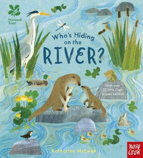 National Trust: Who's Hiding on the River? - Nosy Crow