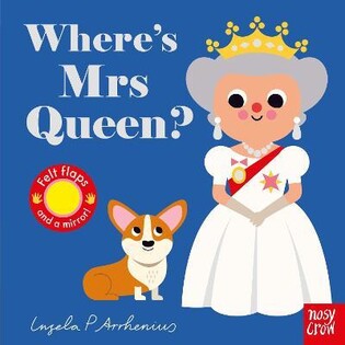 Felt Flaps: Queen? - Nosy Crow