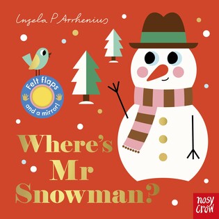 Felt Flaps: Snowman? - Nosy Crow