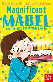 Magnificent Mabel And The Very B - Nosy Crow