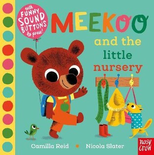 Meekoo And The Little Nursery - Nosy Crow