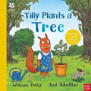 Nt: Tilly Plants A Tree - Nosy Crow