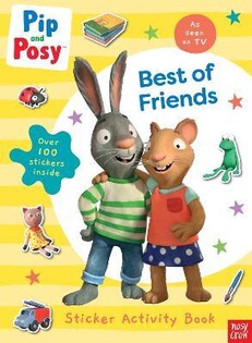 Pip And Posy: Best Of Friends - Nosy Crow