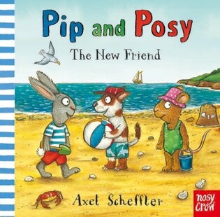 P?p And Posy: The New Fr?end Bb - Nosy Crow