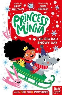 Princess Minna: The Big Bad Snow - Nosy Crow