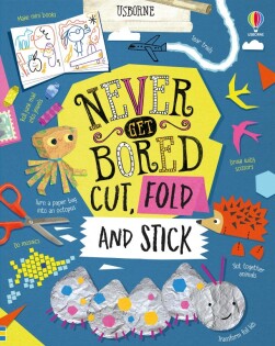 Never Get Bored Cut, Fold and Stick - Usborne