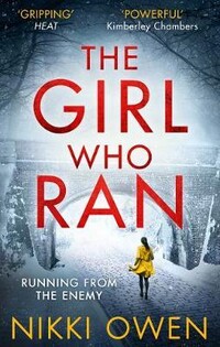 Nikki Owen - The Girl Who Ran - Harper Collins