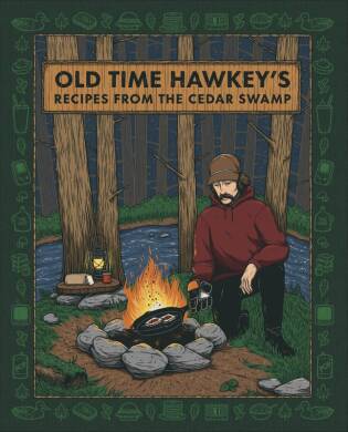 Old Time Hawkey's Recipes from the Cedar Swamp - 1