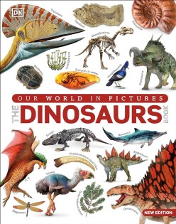 Our World In Pictures The Dinosaur Book - Dorling Kindersley