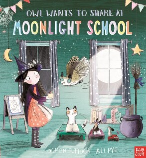 Owl Wants to Share at Moonlight School - Nosy Crow