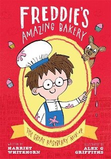 Freddie'S Amazing Bakery: The Great Raspberry Mix-Up - Oxford University Press