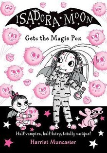 Isadora Moon Gets The Magic Pox - Oxford University Press