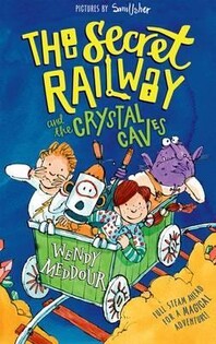 The Secret Railway And The Crystal Caves - Oxford University Press