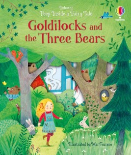 Peep Inside a Fairy Tale Goldilocks and the Three Bears - Usborne