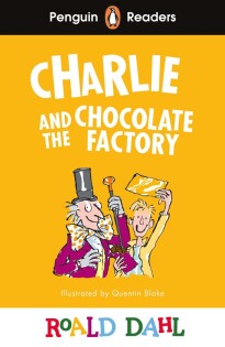 Penguin Readers Level 3: Roald Dahl Charlie and the Chocolate Factory (ELT Graded Reader) - Penguin Books