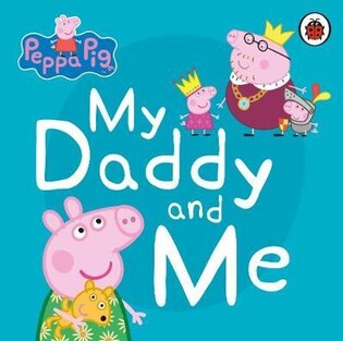 Peppa Pig: My Daddy And Me - Penguin Books