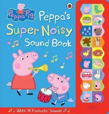 Peppa Pig: Peppas Super Noisy Sound Book - 2