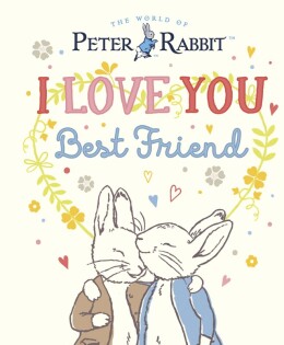 Peter Rabbit I Love You Best Friend - Puffin Books