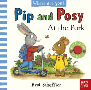 Pip and Posy, Where Are You? At the Park (A Felt Flaps Book) - Nosy Crow