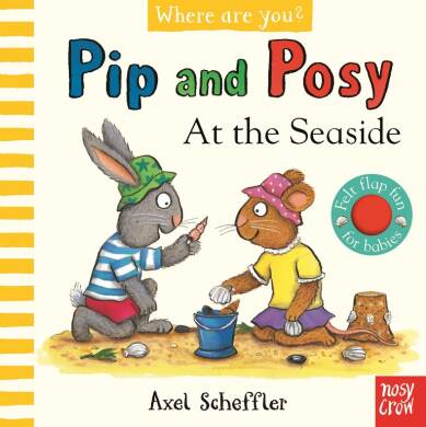 Pip and Posy, Where Are You? At the Seaside (A Felt Flaps Book) - 1