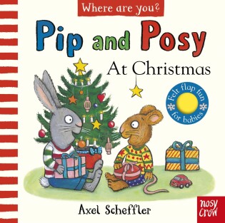 Pip and Posy, Where Are You? At Christmas (A Felt Flaps Book) - Nosy Crow