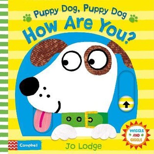 Puppy Dog, Puppy Dog, How Are You? - Pan Macmillan