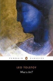 Leo Tolstoy - What is Art? - Penguin Books