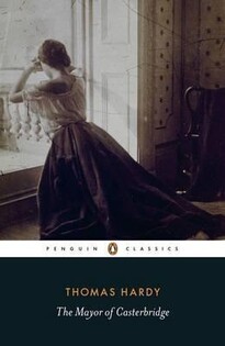 Thomas Hardy - The Mayor of Casterbridge - Penguin Books