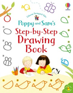 Poppy and Sam's Step-by-Step Drawing Book - Usborne