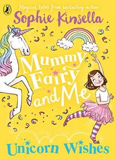 Mummy Fairy And Me: Unicorn Wishes - Puffin Books