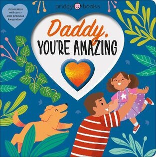 Daddy You’Re Amazing - Priddy Books