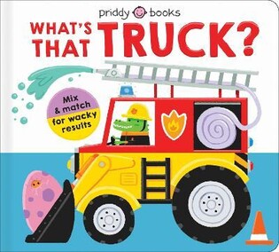 What’S That Truck - Priddy Books