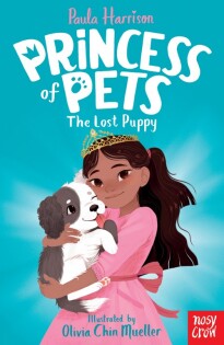 Princess of Pets: The Lost Puppy - Nosy Crow