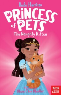 Princess of Pets: The Naughty Kitten - Nosy Crow