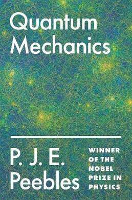 Quantum Mechanics (R.J.E. Peebles) - 2