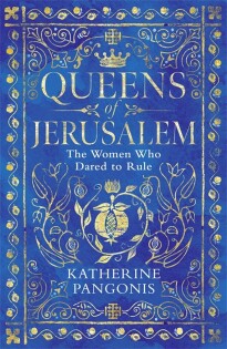 Queens Of Jerusalem - Orion Publishing