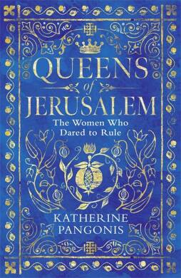 Queens Of Jerusalem - 1