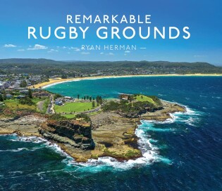 Remarkable Rugby Grounds - Harper Collins