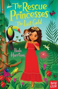 Rescue Princesses: The Lost Gold - Nosy Crow